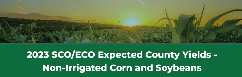 2023 SCO/ECO Expected County Yields - Non-Irrigated Corn and Soybeans