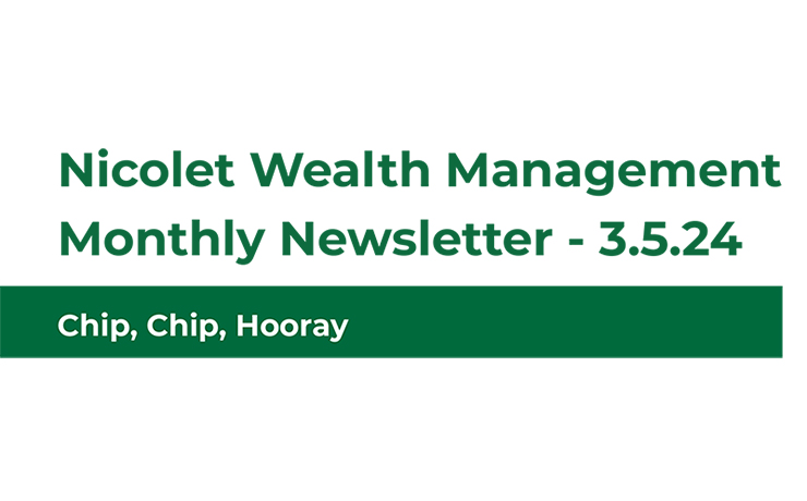 Wealth Management Monthly Newsletter March 5 2024
